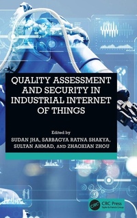 Enlarge image Cover: Quality Assessment and Security in Industrial Internet of Things - CRC Press