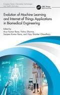 Cover: Evolution of Machine Learning and Internet of Things Applications in Biomedical Engineering - CRC Press