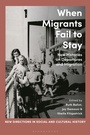 Cover: When Migrants Fail to Stay - Bloomsbury Academic