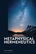 Cover: Metaphysical Hermeneutics - Bloomsbury Academic