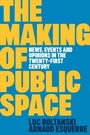 Cover: The Making of Public Space - Polity Press