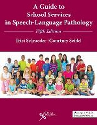 Abbildung von: A Guide to School Services in Speech-Language Pathology 2026 - Plural Publishing Inc