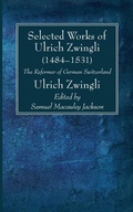 Cover: Selected Works of Huldreich Zwingli - Wipf & Stock Publishers