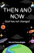 Cover: Then And Now: God Has Not Changed - Godly Pearls