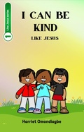 Cover: I Can Be Kind Like Jesus (Like Jesus series, #1) - Godly Pearls