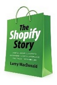 Abbildung von: The Shopify Story - ECW Press,Canada