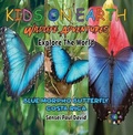 Cover: Kids On Earth  -   Wildlife Adventures - Explore The World  Blue Morpho Butterfly - Costa Rica - Senseipublishing.com