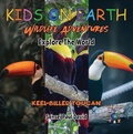 Cover: KIDS ON EARTH - Keel-Billed Toucan - Costa Rica - Senseipublishing.com