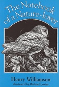 Cover: The Notebook of a Nature-lover (Henry Williamson Collections, #12) - Henry Williamson