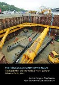Cover: The honour and safety of the realm: the Elizabethan and later harbour works at Dover Western Docks, Kent 2024 - SpoilHeap Publications