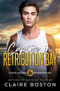 Cover: Captive in Retribution Bay (Aussie Heroes: Retribution Bay, #8) - Bantilly Publishing