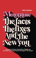 Cover: Menopause The Facts The Fixes And The New You - Go2guru Publishing