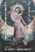 Cover: Calvaria Fell - Meerkat Press