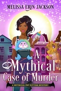 Cover: A Mythical Case of Murder - Melissa Erin Jackson