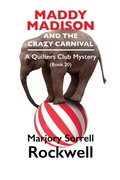 Cover: Maddy Madison and the Crazy Carnival' A Quilter's Club Mystery #20 - Absolutely Amazing eBooks