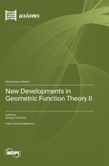 Cover: New Developments in Geometric Function Theory II - MDPI AG