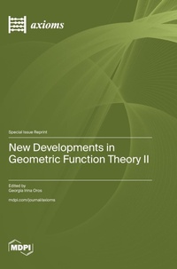 Enlarge image Cover: New Developments in Geometric Function Theory II - MDPI AG