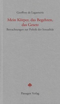 Cover: Mein K&ouml;rper, das Begehren, das Gesetz - Passagen