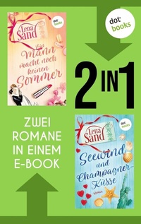 Abbildung von: Ein Mann macht noch keinen Sommer & Seewind und Champagnerküsse - dotbooks