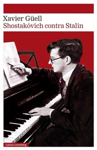 Enlarge image Cover: Shostakovich Contra Stalin - Galaxia Gutenberg