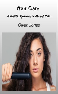 Abbildung von: Hair Care - A Holistic Approach To Vibrant Hair... - Tektime