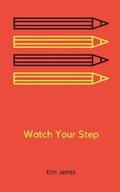 Cover: Watch Your Step - BookLeaf Publishing
