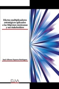 Cover: Efectos multiplicadores estrategicos aplicados a las Mipymes mexicanas y sus stakeholders - Eliva Press