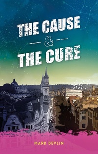 Enlarge image Cover: The Cause & The Cure - Mark Devlin