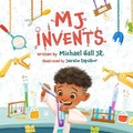 Cover: MJ Invents - MGH Jr & Associates, LLC