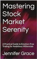 Cover: Mastering Stock Market Serenity - Jennifer Grace
