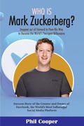Cover: Who Is Mark Zuckerberg? - Phil Cooper