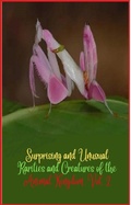 Cover: Surprising and unusual rarities and creatures of the Animal Kingdom. Vol. 2 (Surprising and Unusual Creatures of the Animal Kingdom., #2) - Zoila Camacho