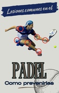Cover: Previene las lesiones comunes en el padel - Diego romero