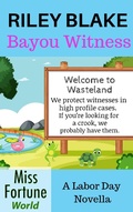 Cover: Bayou Witness (Miss Fortune World: Bayou Cozy Romantic Thrills, #18) - J&R Fan Fiction