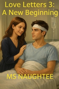 Enlarge image Cover: Love Letters 3: A New Beginning - MS Naughtee