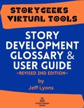 Cover: Story Development Glossary & User Guide 2nd Revised Edition - Storygeeks Press