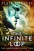 Cover: The Infinite Loop (Robot Proletariat, #2) - Johnny B. Truant