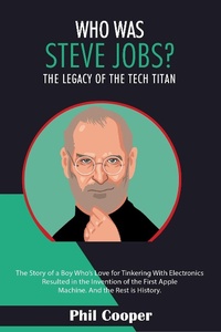 Enlarge image Cover: Who Was Steve Jobs? - Phil Cooper