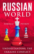 Cover: Russian World Understanding the Ukraine Conflict - Nikolai Ivanov