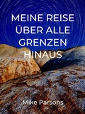 Cover: Meine Reise &uuml;ber alle Grenzen hinaus - Freedom Apostolic Ministries