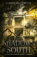 Cover: Shadows in the South - Sisters Three Publishing