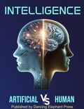 Cover: Intelligence Artificial V/S Human - Dancing Elephants Press