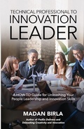 Cover: Technical Professional to Innovation Leader - Madan Birla