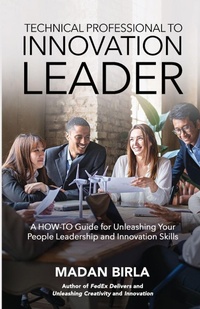 Enlarge image Cover: Technical Professional to Innovation Leader - Madan Birla
