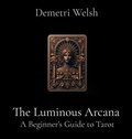 Cover: The Luminous Arcana - DemetriWelsh.com