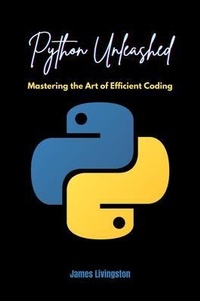 Enlarge image Cover: Python Unleashed - James Livingston