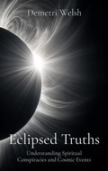 Cover: Eclipsed Truths - DemetriWelsh.com