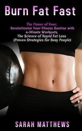 Cover: Burn Fat Fast: The Power of Four - Mindset Publishing