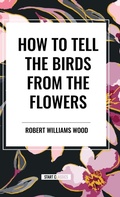 Cover: How to Tell the Birds from the Flowers - Start Classics