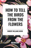 Cover: How to Tell the Birds from the Flowers - Start Classics
